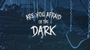 Eerste trailer 'Are You Afraid of the Dark?'-reboot!