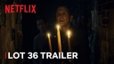 Eerste aflevering nieuwe horrorserie van Netflix krijgt grimmige trailer: 'Lot 36' 