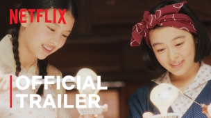 The Makanai: Cooking for the Maiko House | Official Trailer | Netflix
